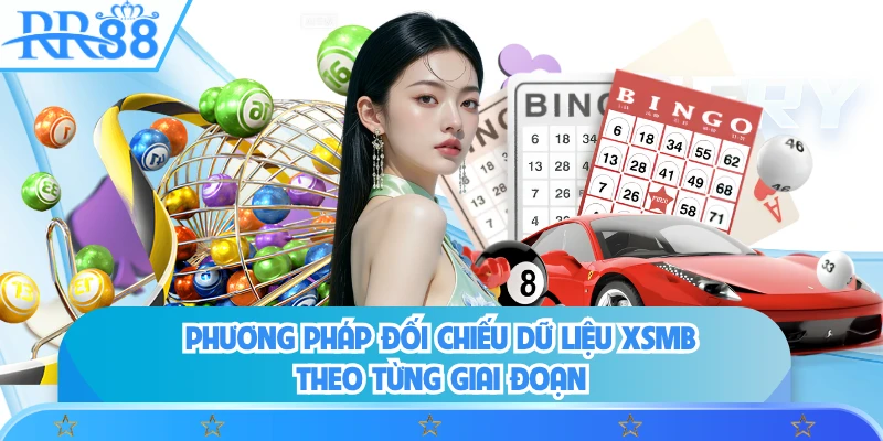 Phương pháp đối chiếu dữ liệu XSMB theo từng giai đoạn